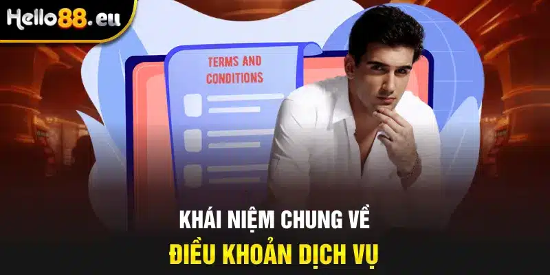 Khái niệm chung về điều khoản dịch vụ Khái niệm chung về điều khoản dịch vụ
