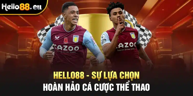 Hello88 - Sự lựa chọn hoàn hảo cá cược thể thao Hello88 - Sự lựa chọn hoàn hảo cá cược thể thao